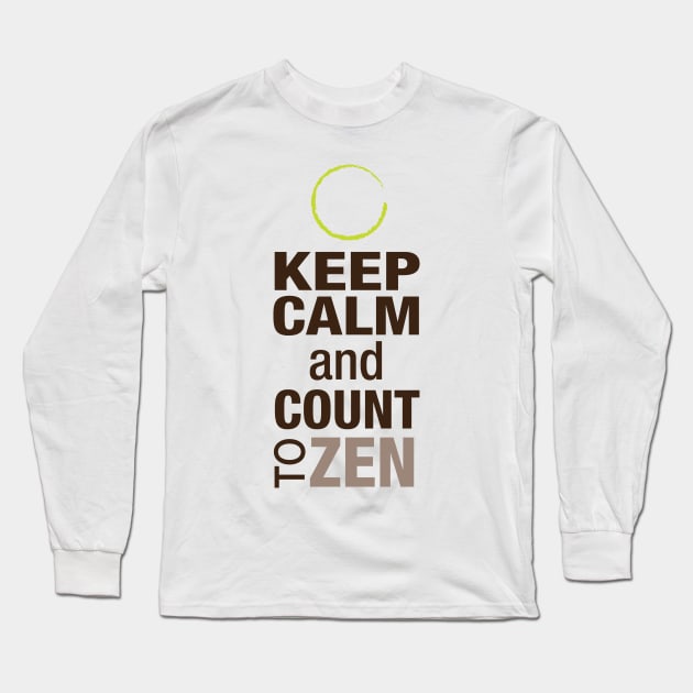 Keep Calm and Count To Zen Long Sleeve T-Shirt by ZenCreative